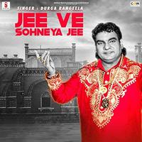 Jee Ve Sohneya Jee