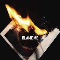 Blame Me