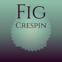 Fig Crespin