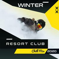 Winter Resort Club Chill Party Mix 2020