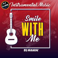 DJ Manik - Smile With Me (Instrumental)