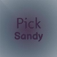 Pick Sandy