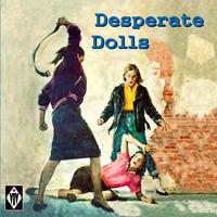 Desperate Dolls