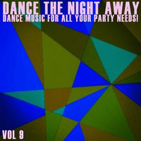 Dance the Night Away, Vol. 9