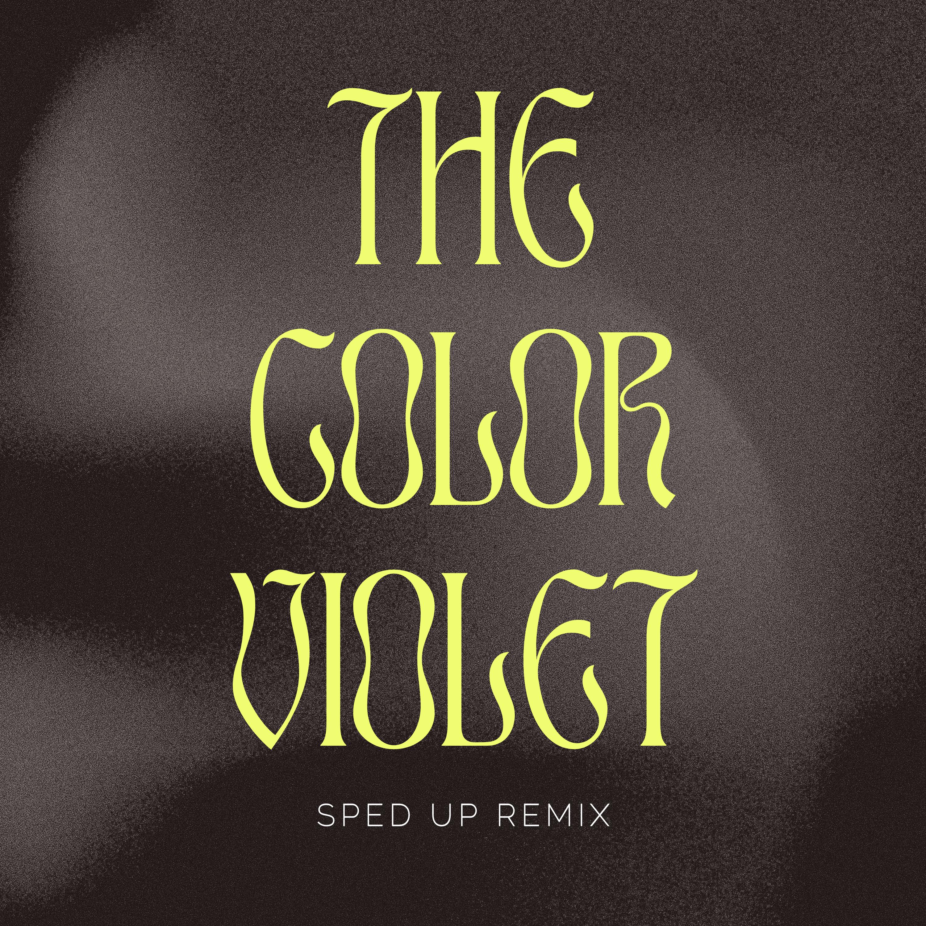 The Color Violet (sped up) (Remix)