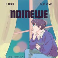 Ndinewe (feat. K Trick)