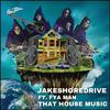 Jakeshoredrive - That House Music