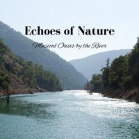 Echoes of Nature: Musical Oasis by the River