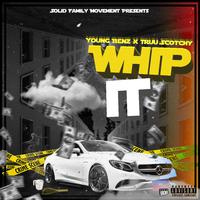 Whip It (feat. Truu Scotchy)