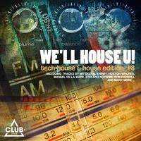 We'll House U! - Tech House & House Edition Vol. 8