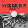 Nyck Caution - GUNSHY