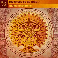 Too Crude To Be True (EP)