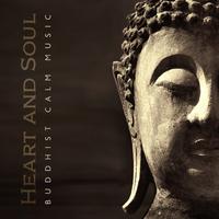 Heart and Soul (Buddhist Calm Music)