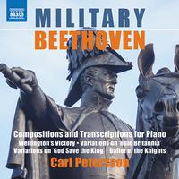 BEETHOVEN, L. van: Compositions and Transcriptions for Piano (Military Beethoven) (C. Petersson)