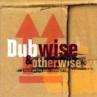 Dubwise & Otherwise 2 : A Blood And Fire Audio Catalogue