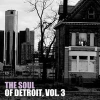 The Soul of Detroit, Vol. 3