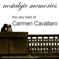 Nostalgic Memories-The Very Best Of Carmen Cavallaro-Vol. 117