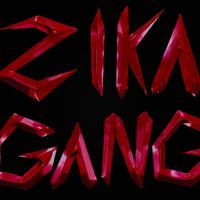 ZIKA GANG