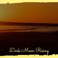 Dark Moon Rising