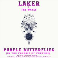 Purple Butterflies (In the Pursuit of Purpose)