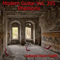 Modern Guitar, Vol. 395: Phantoms