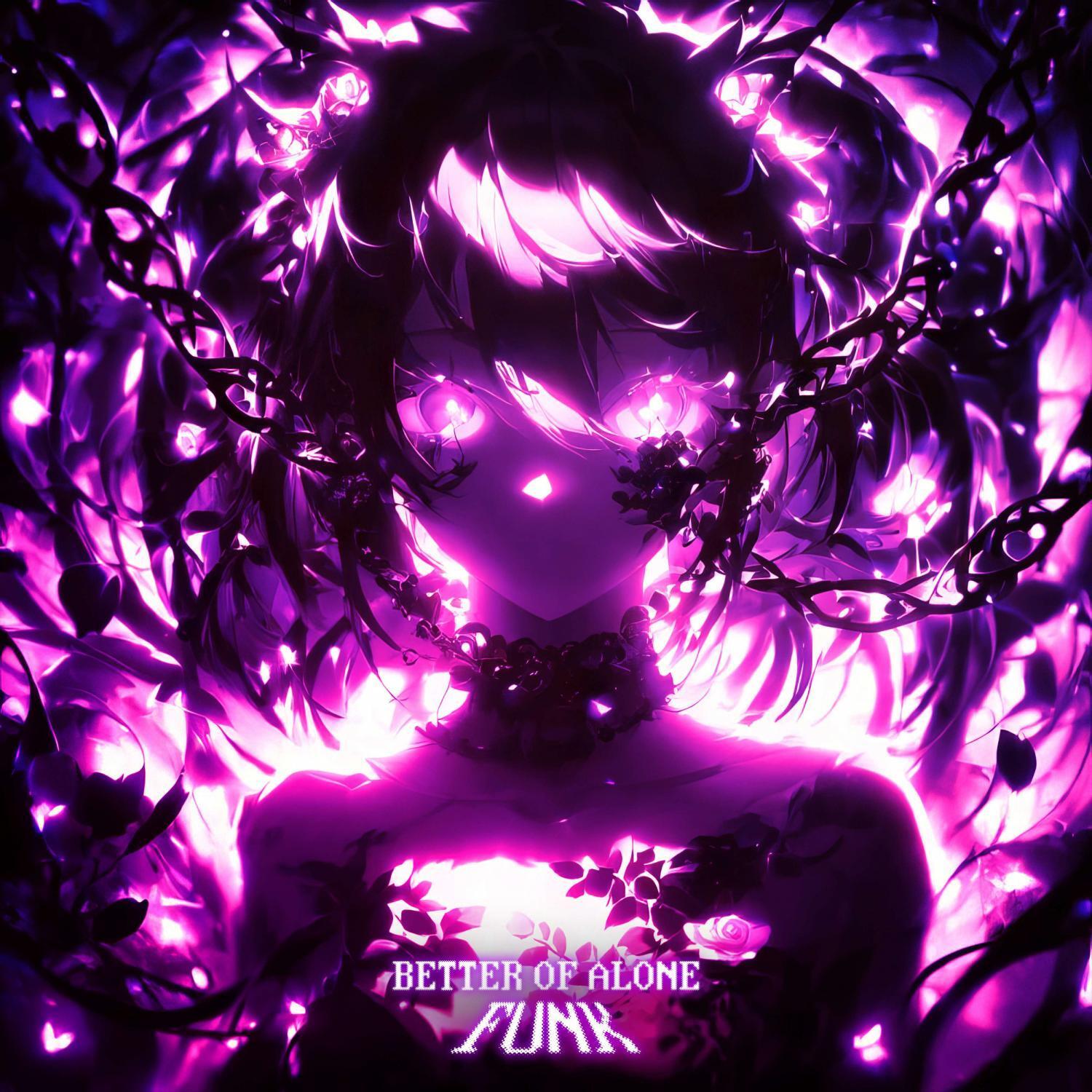 BETTER OF ALONE SLOWED