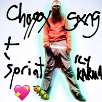 choppxgxng & 'sprint'