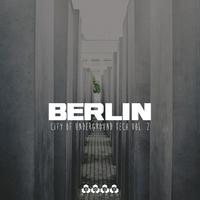 Berlin - City of Underground Tech, Vol. 2