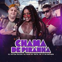 Chama de Piranha