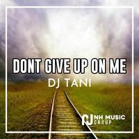 Dj Don't Give Up On Me