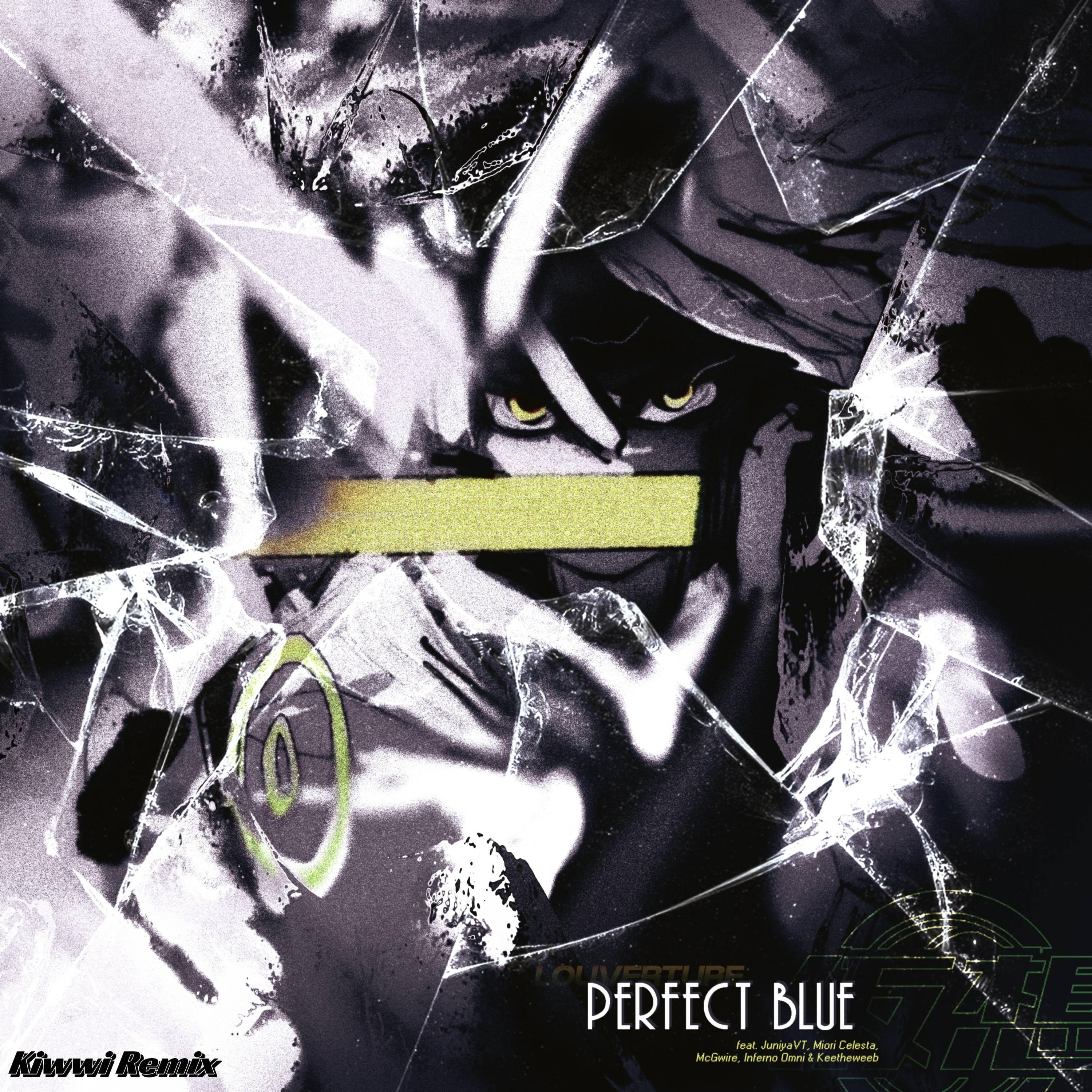 PERFECT BLUE (feat. McGwire, Keetheweeb, Juniya & Omni) (Kiwwi Remix)
