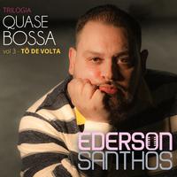 Trilogia Quase Bossa: TÔ DE VOLTA, Vol.3