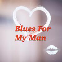 Blues For My Man