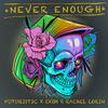 C-Lance - Never Enough (feat. Rachel Lorin)