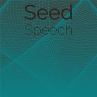 Seed Speech