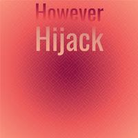 However Hijack