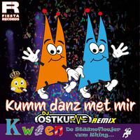 Kumm danz met mir (DJ Ostkurve Remix)