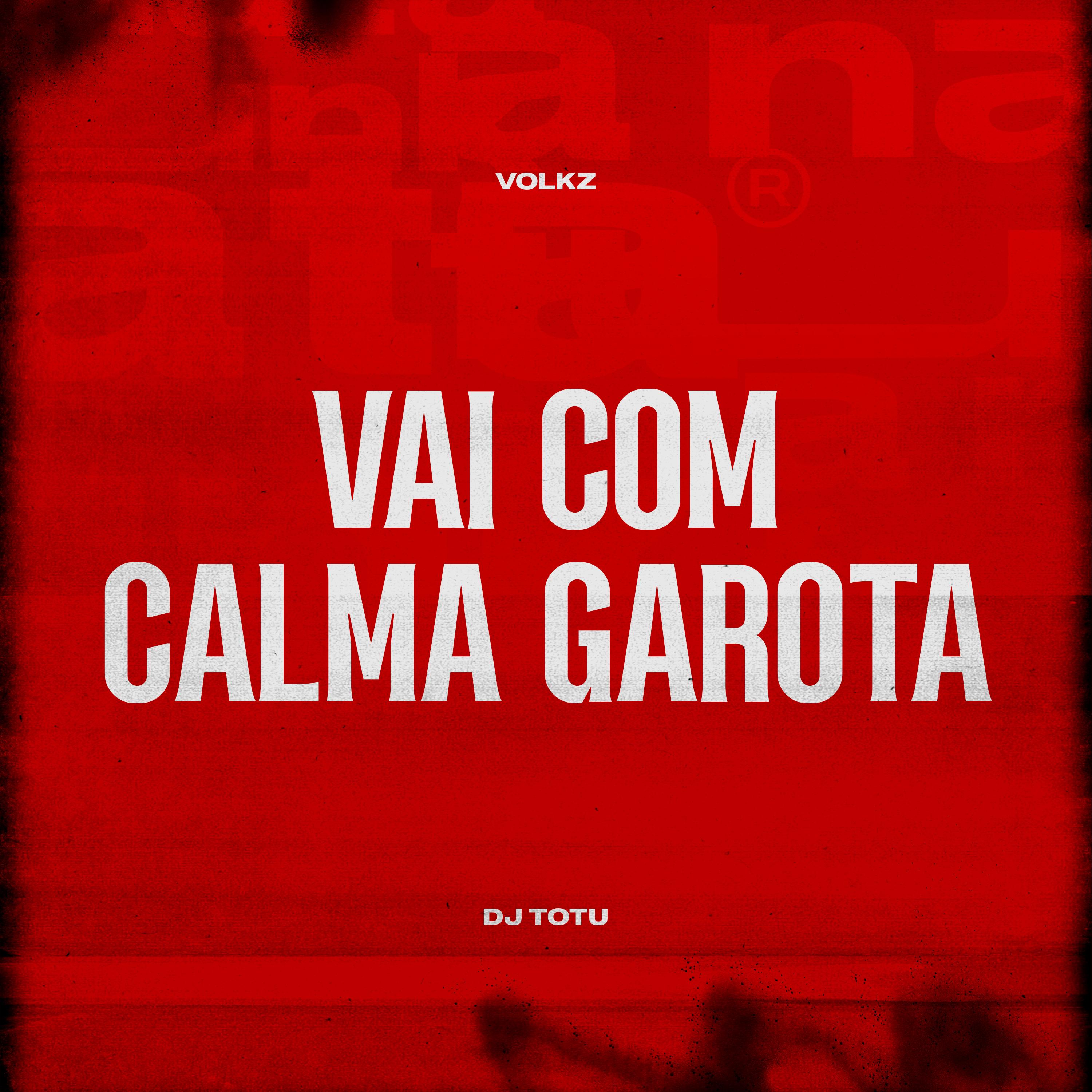 Vai Com Calma Garota