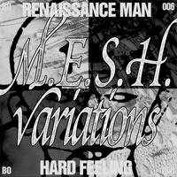 Hard Feeling - M.E.S.H. Variations