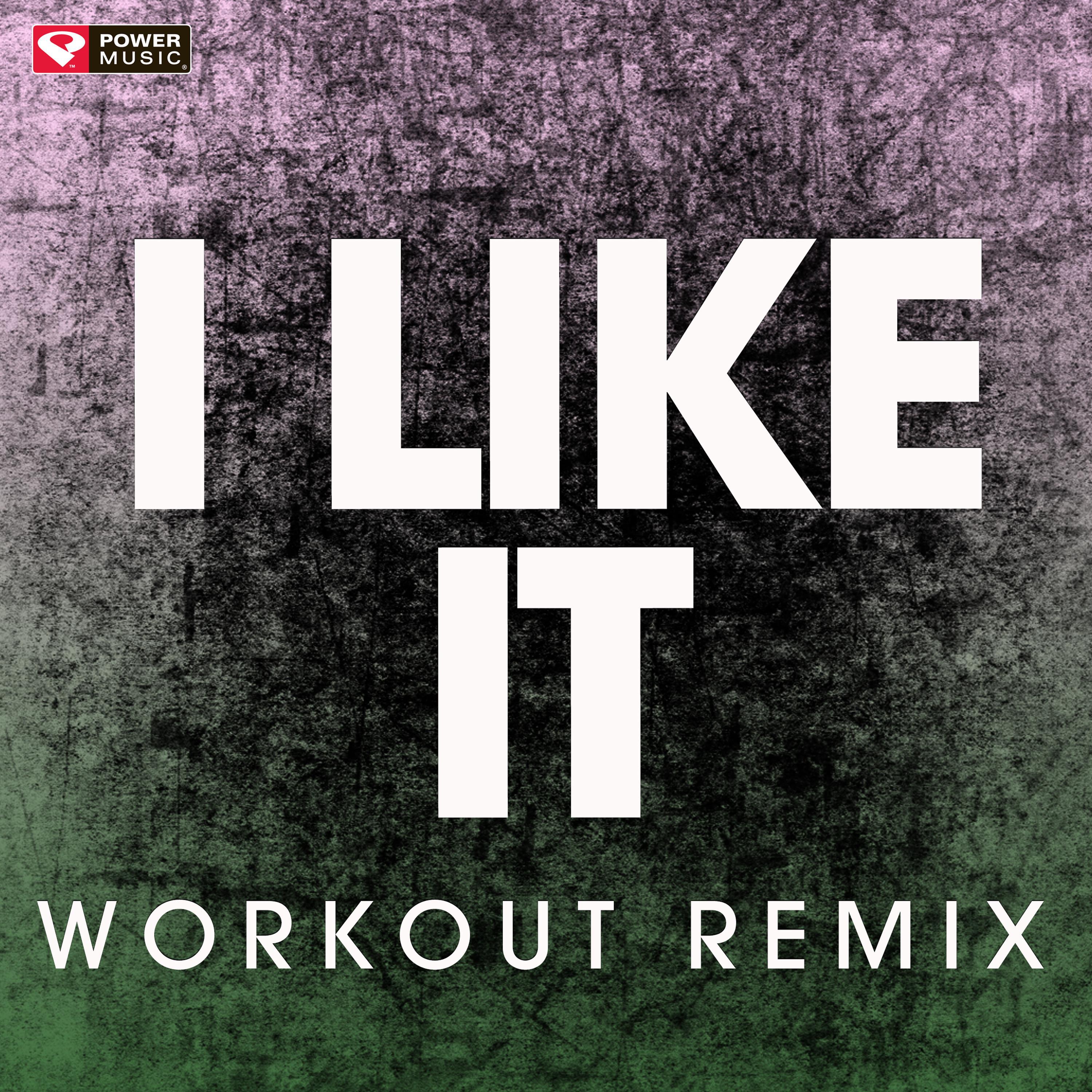 i like it (workout remix)