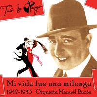 Mi vida fue una milonga (1942-1943)