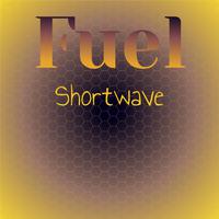 Fuel Shortwave