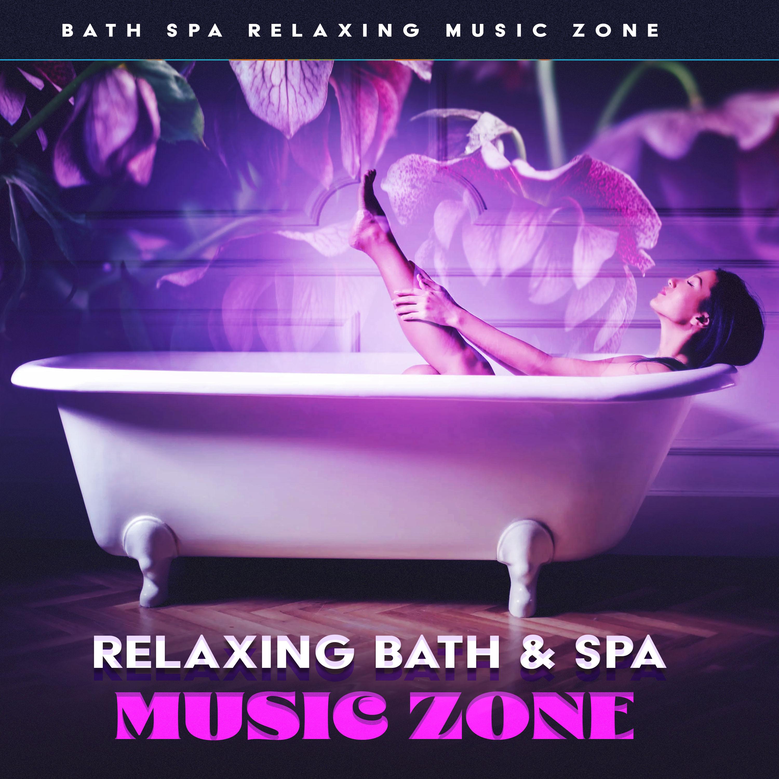 Relaxing Bath & Spa Music Zone - Bath Spa Relaxing Music Zone - 专辑 - 网易云音乐