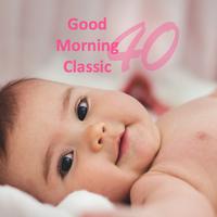 Good Morning Classic 40