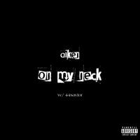 on my neck (feat. 44savior)