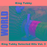 King Tubby Selected Hits Vol. 3