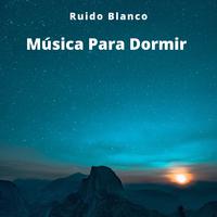 Música Para Dormir: Ruido Blanco