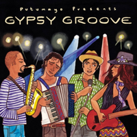 Putumayo Presents: Gypsy Groove