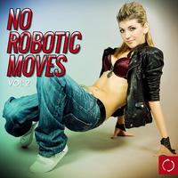 No Robotic Moves, Vol. 2