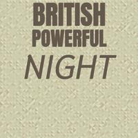 British Powerful Night